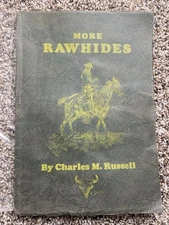 More Rawhides by CHARLES M RUSSELL, Softcover, 1925, First Edition, Water Marks