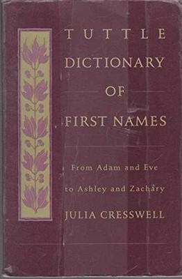 Tuttle Dictionary of First Names: - Paperback, by Cresswell Julia - Very Good
