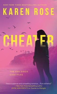 Cheater (The San Diego Case Files) - mass market paperback Rose, Karen