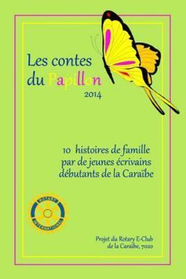 Les Contes Du Papillon 2014 : Histoires Écrites Par Des Enfants Pour Des Enfa...