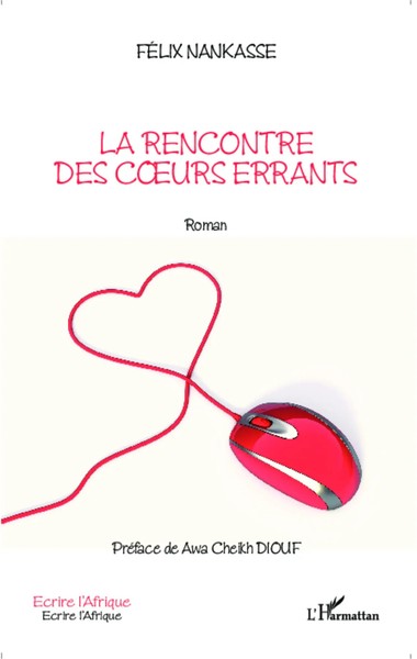 FéLix Nankasse | La Rencontre Des Coeurs Errants | Taschenbuch | FranzöSisch-image