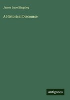 James Luce Kingsley | A Historical Discourse | Buch | Englisch (2025)