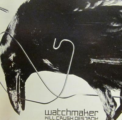 Watchmaker(CD Album)Kill. Crush. Destroy-Dreamcatcher-CRIDE54-UK-2002-New