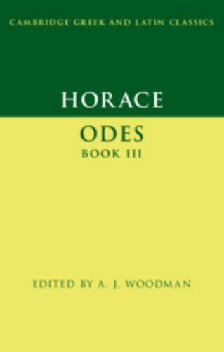 Horace: Odes Book III Woodman Paperback Cambridge University Press 9781108740548