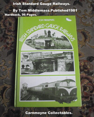 Vintage Copy of Irish Standard Gauge Railways by Tom Middlemass.1981.AH5206. - Photo 1/6