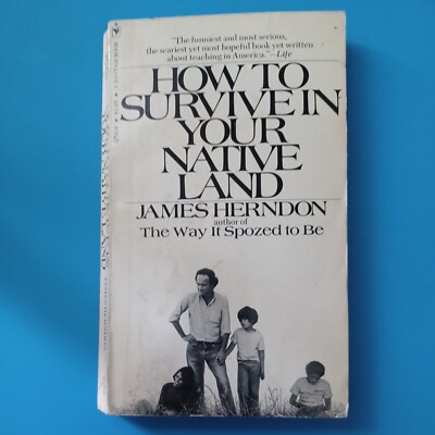 How to Survive in Your Native Land James Herndon 1972 Vintage Paperback Book 