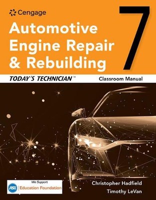 Heutiger Techniker: Kfz Motor Reparatur & Wiederaufbau Klassenzimmer Handbuch von Ch