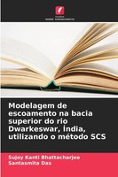 Sujoy Kanti Bhattacharjee (U. A.) | Modelagem De Escoamento Na Bacia Superior...