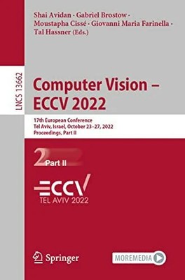 Computer Vision   ECCV 2022: 17th European Conference, Tel Buch Springer
