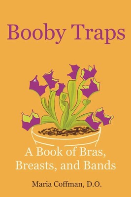 Booby Traps A Book of Bras, Breasts, and Bands Maria Coffman Taschenbuch 2023