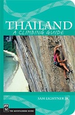 Thailand: A Climbing Guide (Climbing Guides)-Sam Lightner