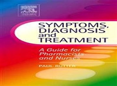 Symptoms, Diagnosis and Treatment: A Gu..., Paul Rutter