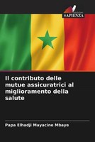 Papa Elhadji Mayacine Mbaye | Il Contributo Delle Mutue Assicuratrici Al...