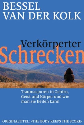 Verkörperter Schrecken | Bessel van der Kolk | deutsch