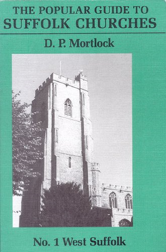 Popular Guide to Suffolk Churches: Volume I - West Suffolk: 1 - Roberts, C.V.