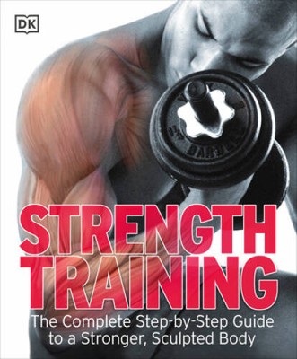 Strength Training (Step-By-Step) - Paperback By DK Publishing - GOOD