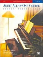 Adult All-In-One Piano Course : Level 2: Lessons - Theory - Solo, Paperback b...