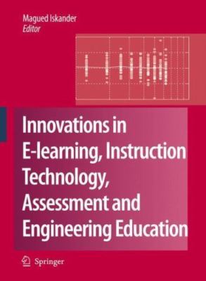 Innovations in E-learning, Instruction Technology, Assessment and Engineering...