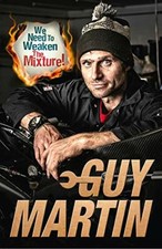 We Need to Weaken the Mixture,Guy Martin- 9780753545461