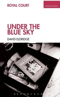 Under The Blue Sky David Eldridge Taschenbuch Kartoniert / Broschiert Englisch