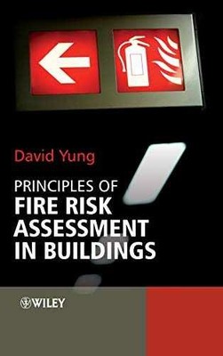 Principles of Fire Risk Assessment in - Hardcover, by Yung David - Very Good