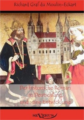 Der historische Roman in Deutschland und seine Entwicklung (Paperback or Softbac