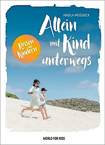Thumbnail - Allein Mit Kind Unterwegs - Angela Misslbeck - 9783946323105