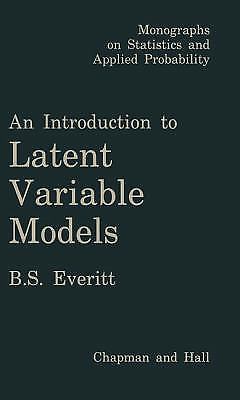 An Introduction to Latent Variable Models by Everitt, Brian; Everett, B.