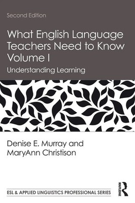 Denise E. Murray (u. a.) | What English Language Teachers Need to Know Volume I