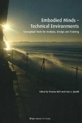 Cato A Bjørkli Embodied Minds -- Technical Environments (Paperback) (UK IMPORT)