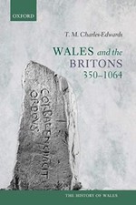 Wales and the Britons 350-1064 History of Wales