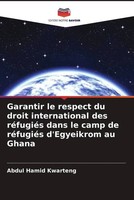 Abdul Hamid Kwarteng | Garantir Le Respect Du Droit International Des...