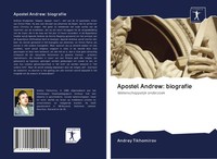 Andrey Tikhomirov | Apostel Andrew: Biografie | Taschenbuch | NiederläNdisch