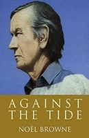 Against The Tide | Noel Browne | Taschenbuch | Kartoniert / Broschiert | 2007