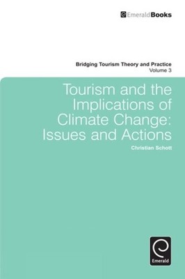 Tourism and the Implications of Climate Change : Issues and Actions, Hardcove...