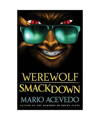Werewolf Smackdown, Mario Acevedo