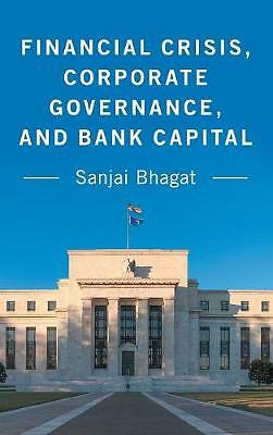 Financial Crisis, Corporate Governance, and Bank Capital Bhagat Hardback