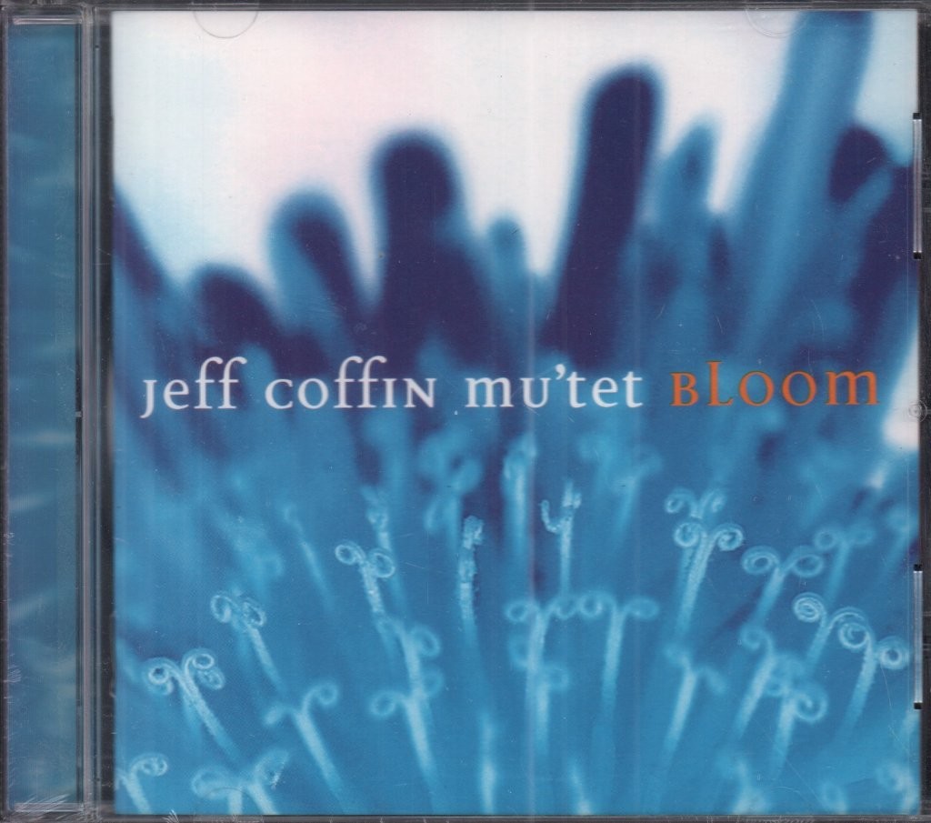 Jeff Coffin Mu'tet Bloom CD USA Compass 2005 brand new sealed 743952