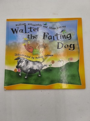 Walter the Farting Dog Ser.: Walter the Farting Dog by Glenn Murray and William