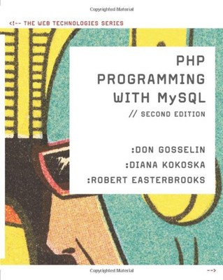 PHP Programming with MySQL : The Web Technologies Series Paperbac