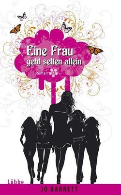 Eine Frau geht selten allein: Roman (Lübbe Belletristik), Jo Barrett