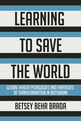 LEARNING TO SAVE THE WORLD by Betsey Behr Brada Paperback Self Help Business