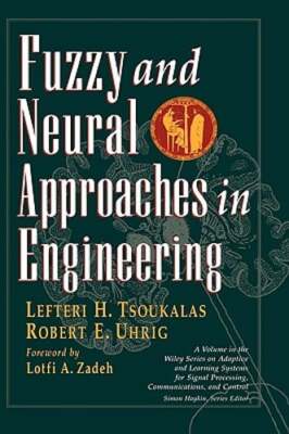 Fuzzy and Neural Approaches in Engineering by Lefteri H Tsoukalas: Used