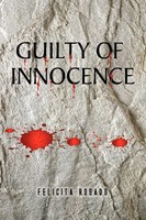 Felicita Rosado | Guilty Of Innocence | Taschenbuch | Englisch (2009) | Xlibris