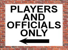 PLAYERS AND OFFICIALS ONLY - SIGN NOTICE private keep out sports rugby football