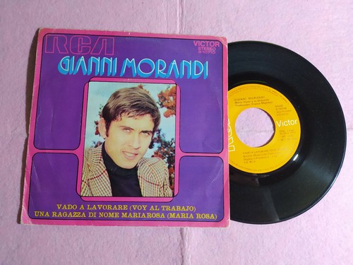 7" GIANNI MORANDI – Vado A Lavorare (voy al trabajo) - RCA - SPAIN (VG+/VG+)