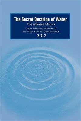 The Secret Doctrine of Water: The Ultimate Magick (Paperback or Softback)