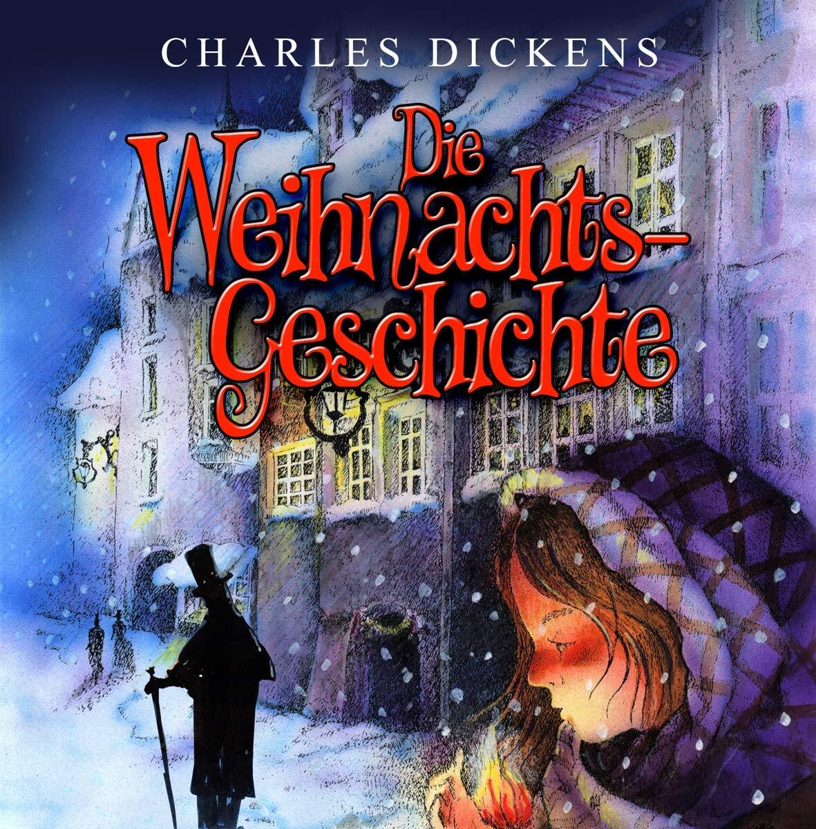 Charles Dickens Die Weihnachtsgeschichte von Charles Dickens (CD)