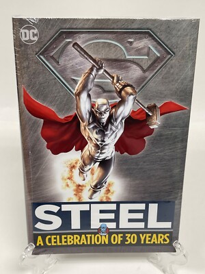 Steel: A Celebration of 30 Years Superman DC Comics HC Hardcover New