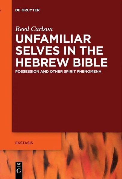 Unfamiliar Selves In The Hebrew Bible | Possession And Other Spirit Phenomena-image